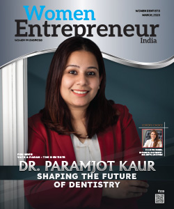Dr. Paramjot Kaur: Shaping The Future Of Dentistry