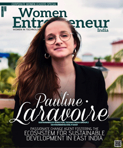 Pauline Laravoire: Passionate Change Agent Fostering The Ecosystem For Sustainable Development In East India