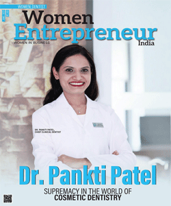 Dr. Pankti Patel: Supremacy In The World Of Cosmetic Dentistry