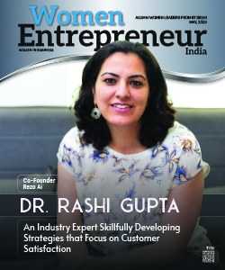 Dr. Rashi Gupta: An Industry Expert Skillfully Developing Strategies that Focus on Customer Satisfaction