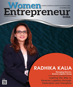 Radhika Kalia: Leading the Way in Reverse Logistics through Dedication and Discipline