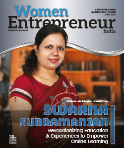  Swarna Subramanian: Revolutionizing Education & Experiences To Empower E-Learning