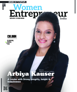 Arbiya Kauser: A Leader With Strong Integrity, Insight And Inclusiveness