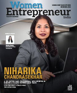 Niharika Chandrasekhar: A Go Getter Sales Professional With Expertise In Building & Scaling Inspired Sales Teams