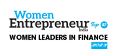 Top 10 Women Leaders In Finance – 2023