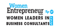 Top 10 Women Leaders In Business Consultants - 2023