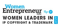 Top 10 Women Leaders In IP Copyright & Trademark - 2024
