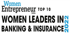 Top 10 Women Leaders in Banking & Insurance - 2022