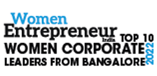 Top 10 Women Corporate Leaders From Bangalore - 2022