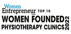 Top 10 Women Founded Physiotherapy Clinics - 2022