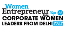 Top 10 Corporate Women Leaders From Delhi – 2022